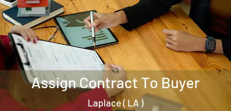  Assign Contract To Buyer Laplace ( LA )