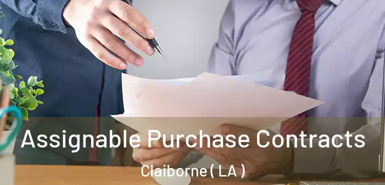  Assignable Purchase Contracts Claiborne ( LA )