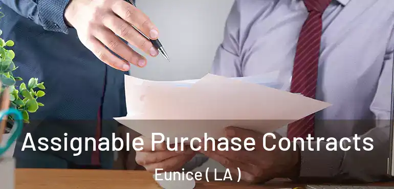  Assignable Purchase Contracts Eunice ( LA )