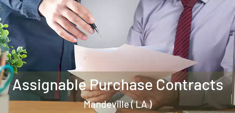  Assignable Purchase Contracts Mandeville ( LA )
