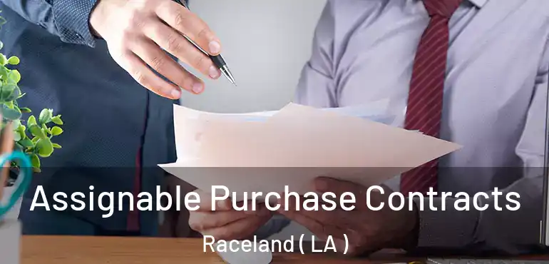  Assignable Purchase Contracts Raceland ( LA )