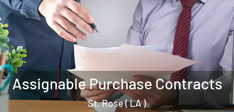  Assignable Purchase Contracts St. Rose ( LA )