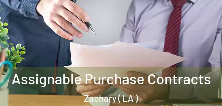  Assignable Purchase Contracts Zachary ( LA )