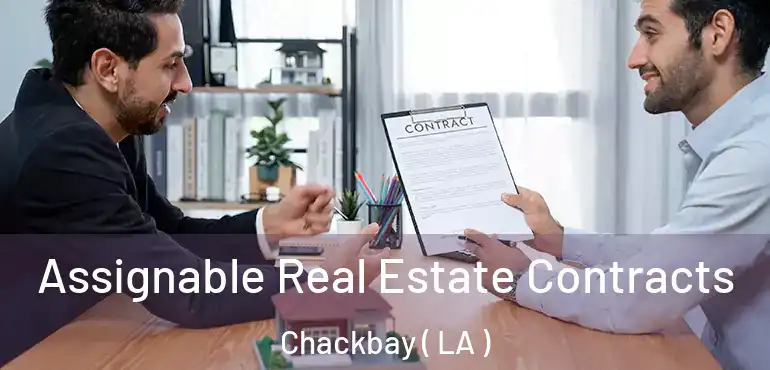  Assignable Real Estate Contracts Chackbay ( LA )