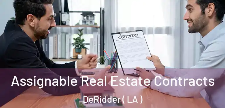  Assignable Real Estate Contracts DeRidder ( LA )