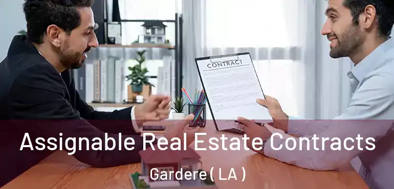  Assignable Real Estate Contracts Gardere ( LA )
