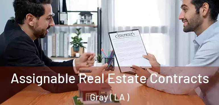  Assignable Real Estate Contracts Gray ( LA )
