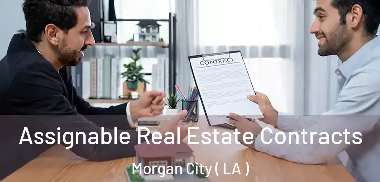  Assignable Real Estate Contracts Morgan City ( LA )