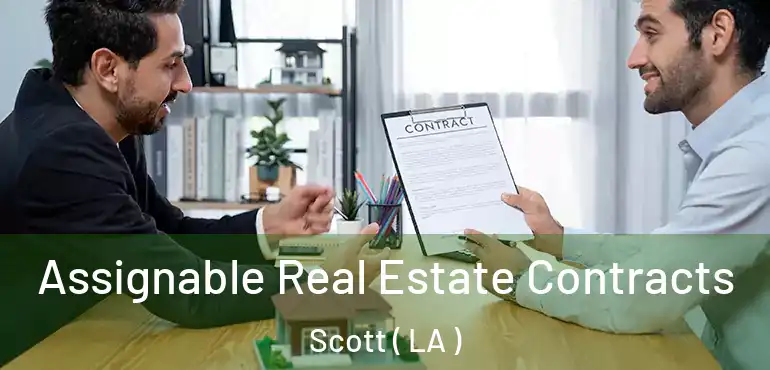  Assignable Real Estate Contracts Scott ( LA )