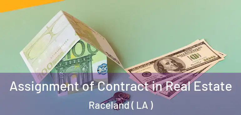  Assignment of Contract in Real Estate Raceland ( LA )