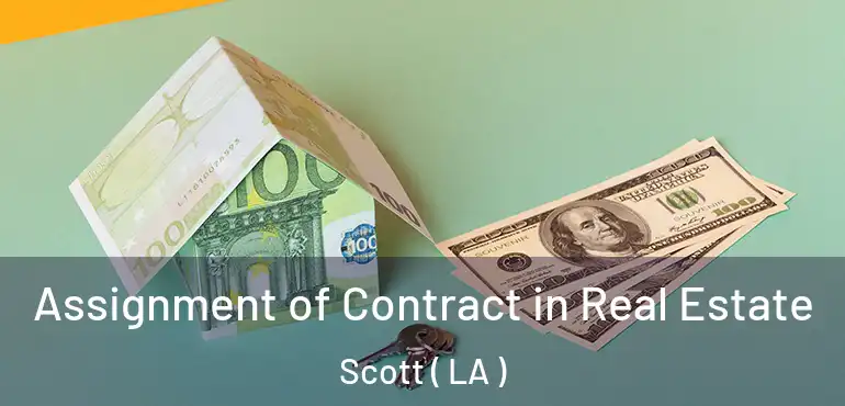  Assignment of Contract in Real Estate Scott ( LA )