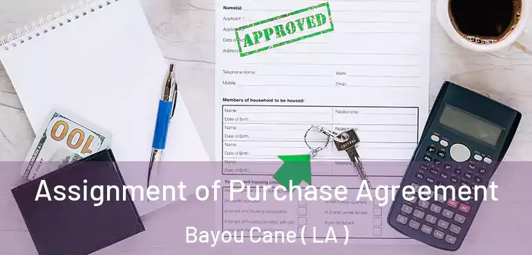  Assignment of Purchase Agreement Bayou Cane ( LA )