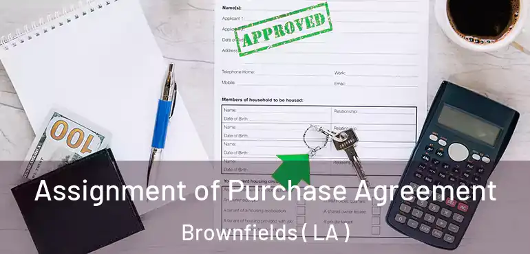  Assignment of Purchase Agreement Brownfields ( LA )
