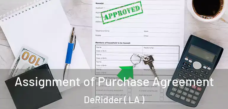  Assignment of Purchase Agreement DeRidder ( LA )