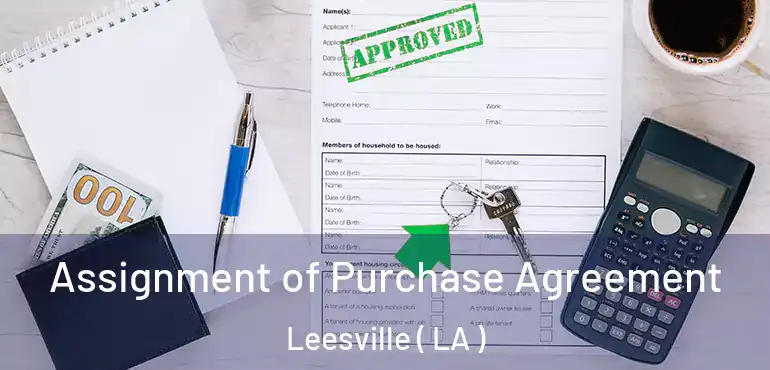  Assignment of Purchase Agreement Leesville ( LA )
