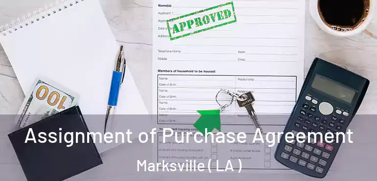  Assignment of Purchase Agreement Marksville ( LA )