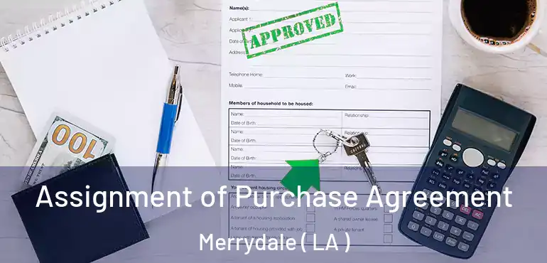  Assignment of Purchase Agreement Merrydale ( LA )