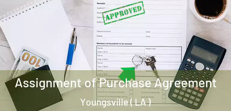  Assignment of Purchase Agreement Youngsville ( LA )