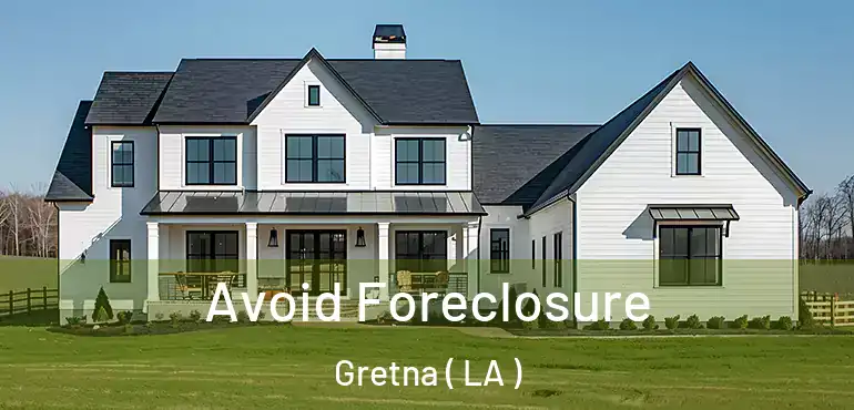  Avoid Foreclosure Gretna ( LA )