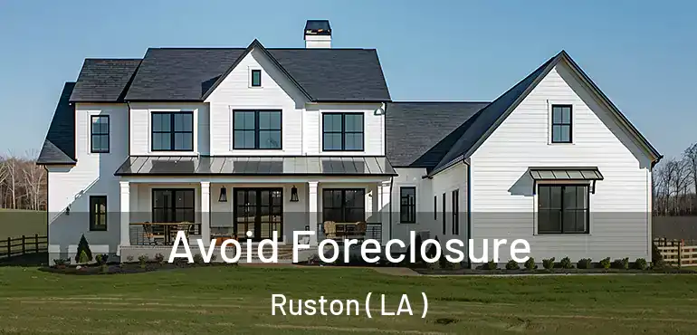  Avoid Foreclosure Ruston ( LA )