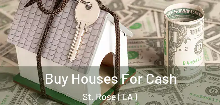  Buy Houses For Cash St. Rose ( LA )