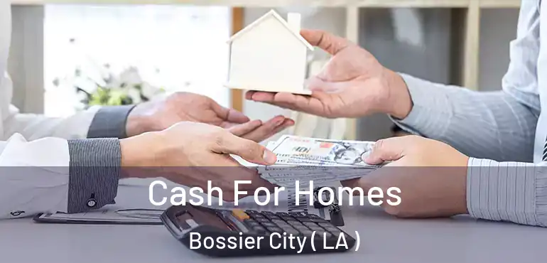  Cash For Homes Bossier City ( LA )