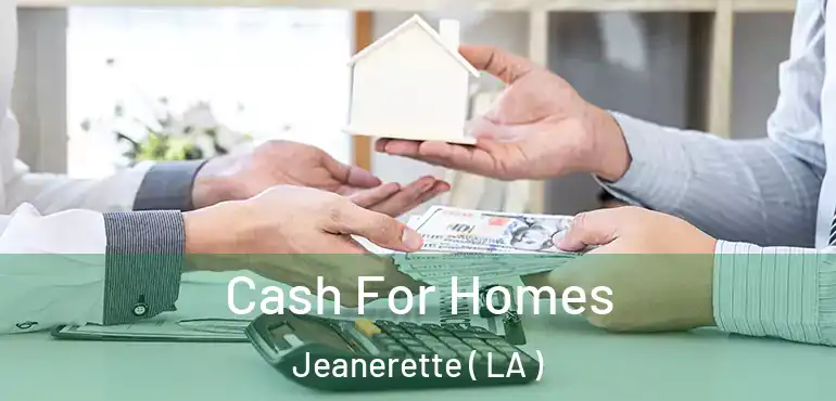  Cash For Homes Jeanerette ( LA )