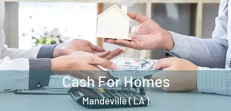 Cash For Homes Mandeville ( LA )
