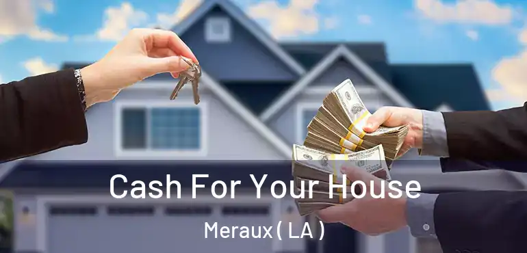  Cash For Your House Meraux ( LA )