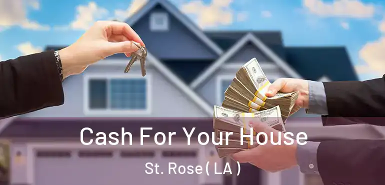  Cash For Your House St. Rose ( LA )