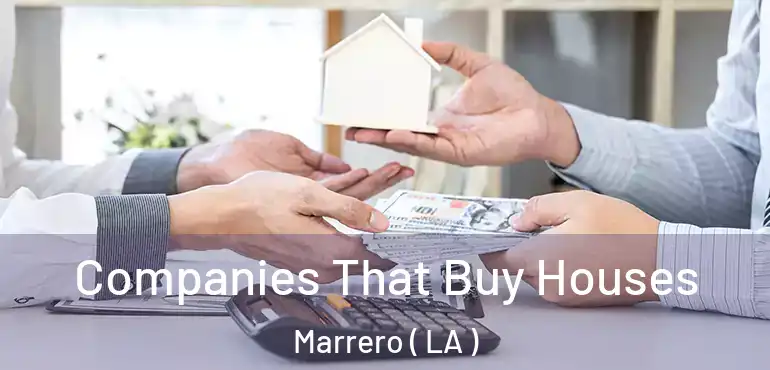  Companies That Buy Houses Marrero ( LA )