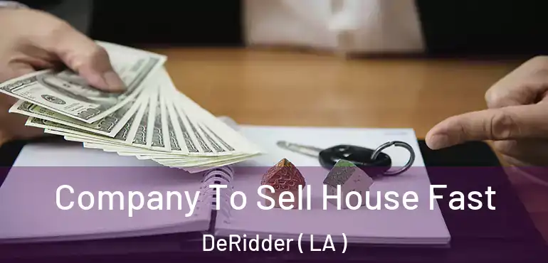 Company To Sell House Fast DeRidder ( LA )