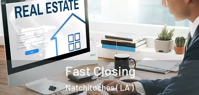  Fast Closing Natchitoches ( LA )