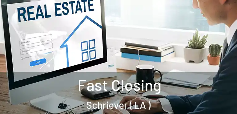  Fast Closing Schriever ( LA )
