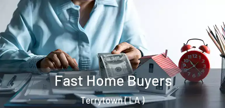 Fast Home Buyers Terrytown ( LA )