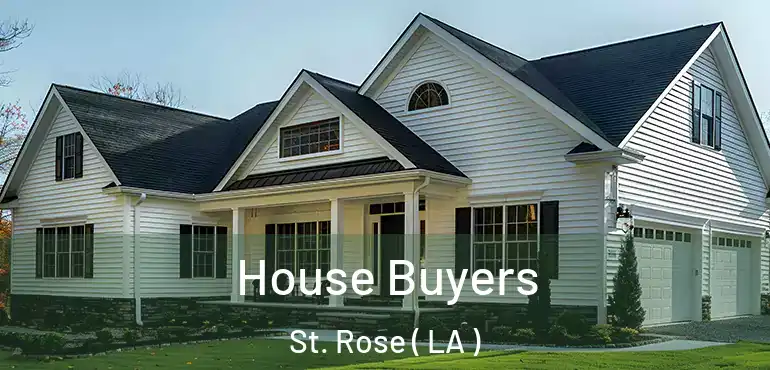  House Buyers St. Rose ( LA )