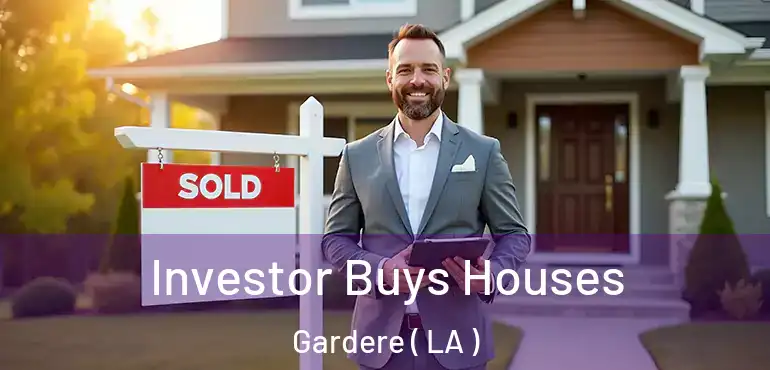  Investor Buys Houses Gardere ( LA )