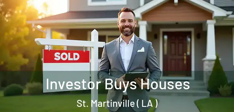  Investor Buys Houses St. Martinville ( LA )