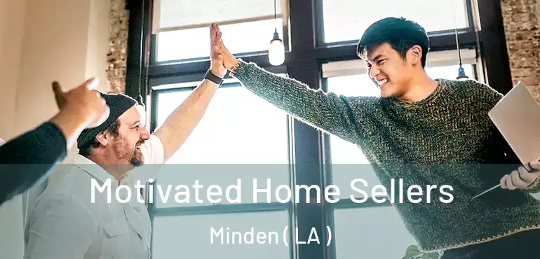  Motivated Home Sellers Minden ( LA )