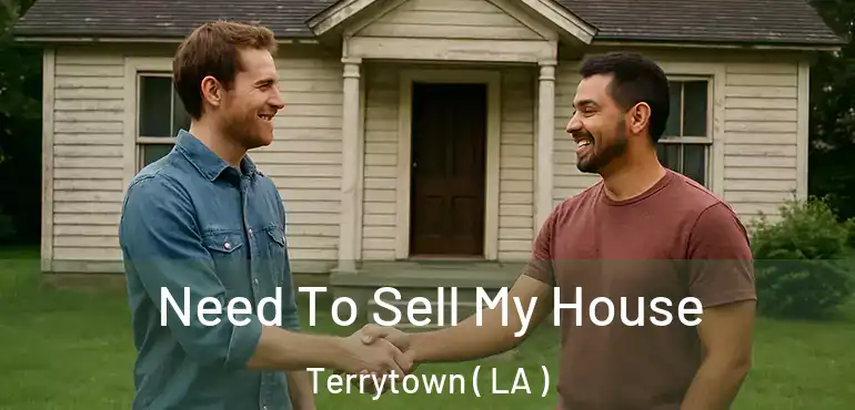  Need To Sell My House Terrytown ( LA )