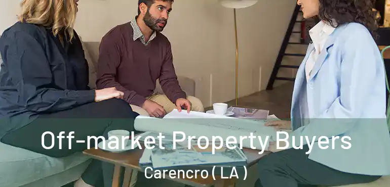  Off-market Property Buyers Carencro ( LA )