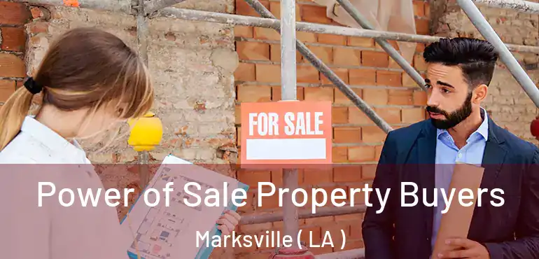  Power of Sale Property Buyers Marksville ( LA )