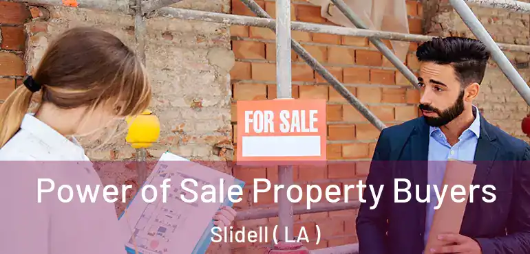  Power of Sale Property Buyers Slidell ( LA )