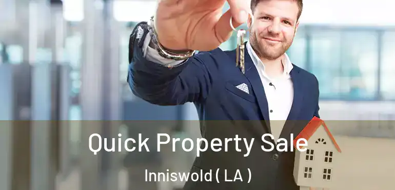  Quick Property Sale Inniswold ( LA )