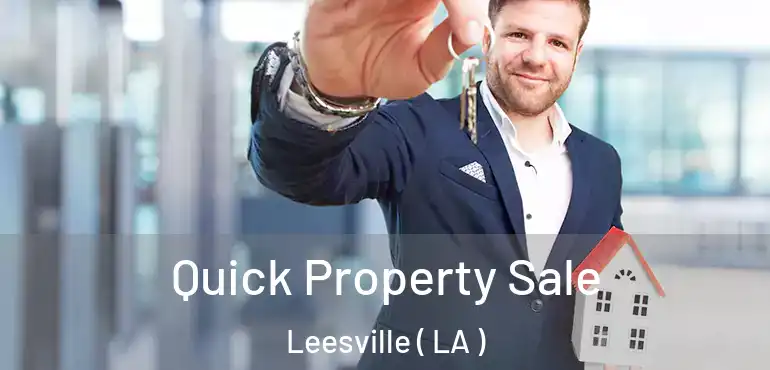  Quick Property Sale Leesville ( LA )