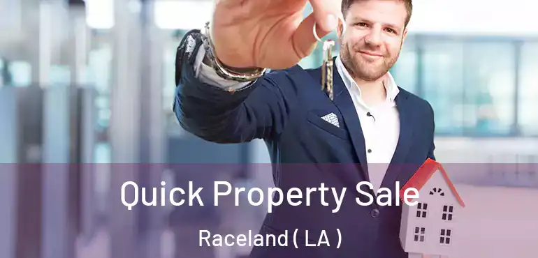  Quick Property Sale Raceland ( LA )