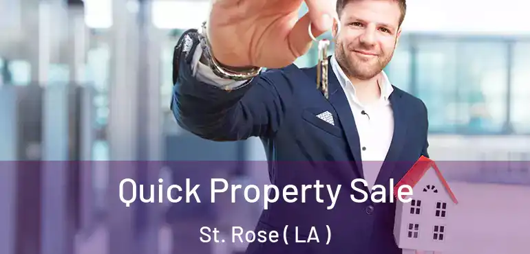 Quick Property Sale St. Rose ( LA )