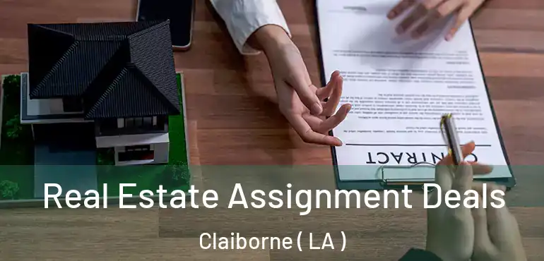  Real Estate Assignment Deals Claiborne ( LA )