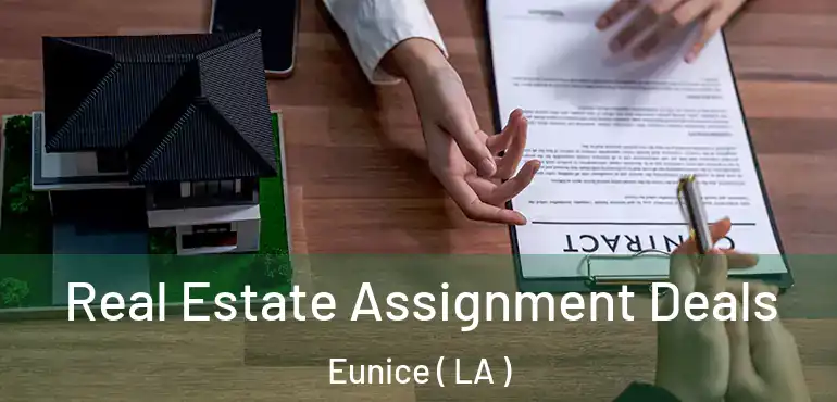  Real Estate Assignment Deals Eunice ( LA )