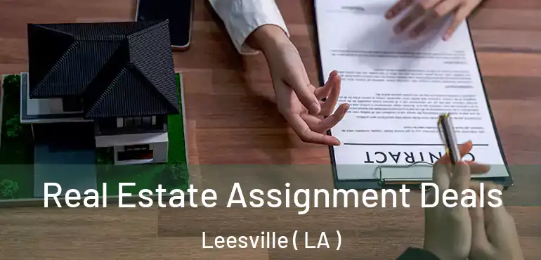  Real Estate Assignment Deals Leesville ( LA )